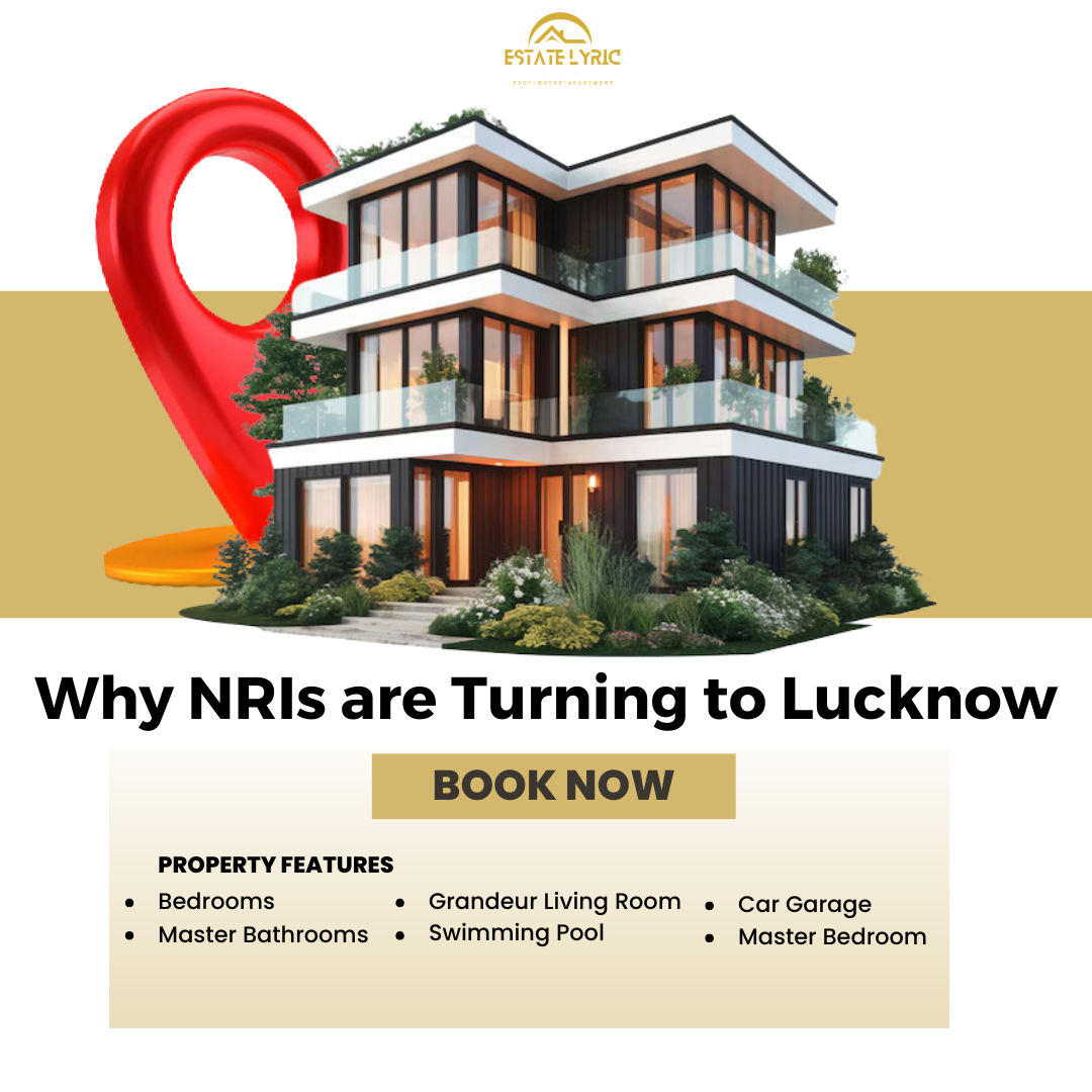 Why NRIs are Turning to Lucknow